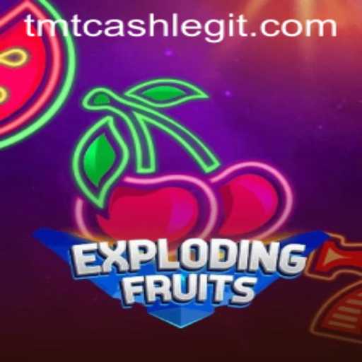 ExplodingFruits: Dive into the Explosive World of TMTCash Gaming