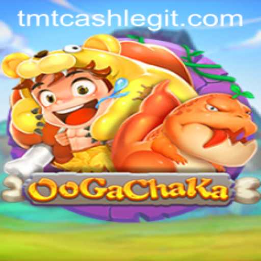Discover the Exciting World of OoGaChaKa and TMTCash